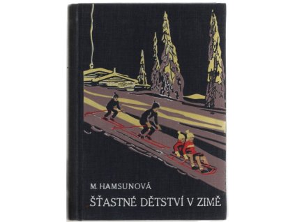 Šťastné dětství. Díl II, Čtyři veselé děti v zimě, Marie Hamsun, 1937