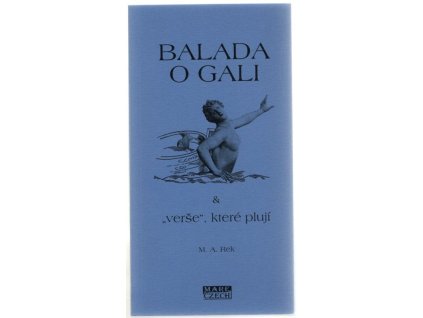 Balada o Gali a verše které plují, M. A. Rek, 2020