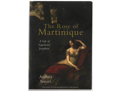 The Rose of Martinique, Andrea Stuart, 2003