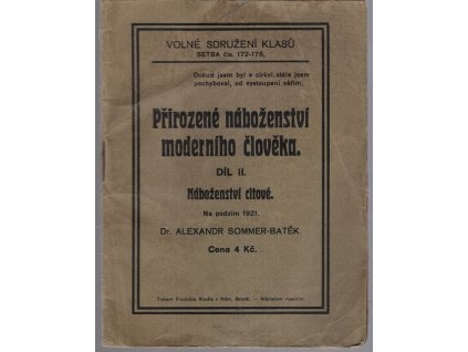 Přirozené náboženství moderního člověka. Díl 2, Náboženství citové, Alexandr Batěk, 1921