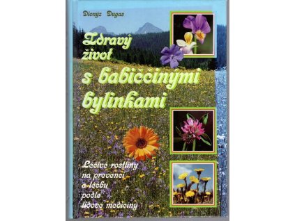 Zdravý život s babiččinými bylinkami