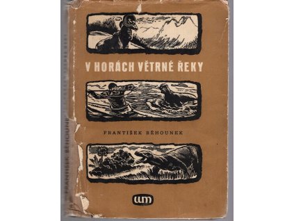 V horách Větrné řeky, František Běhounek, 1947