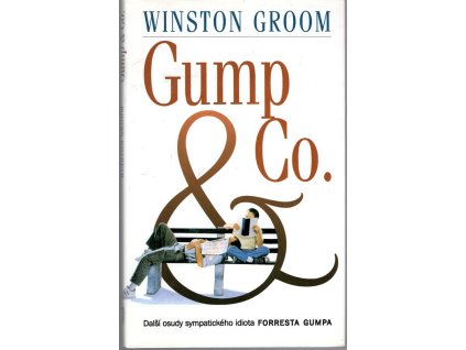 Gump & spol - další osudy sympatického idiota Forresta Gumpa, Winston Groom, 1996