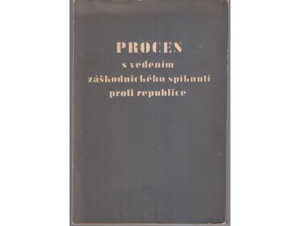 279918 proces s vedenim zaskodnickeho spiknuti proti republice horakova a spolecnici