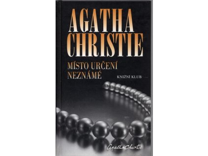 Místo určení neznámé, Agatha Christie, 2010