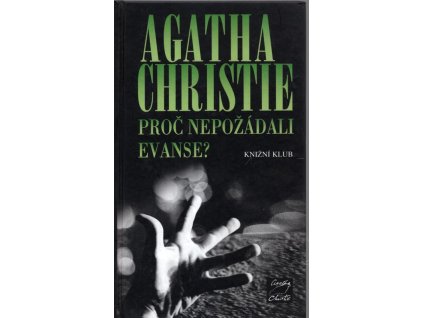 Proč nepožádali Evanse?, Agatha Christie, 2000
