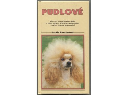 280272 velci stredni trpaslici a toy pudlove vsechno co potrebujete vedet o svem kokrspanelovi vcetne zdravotni pece vycviku chovu a vystavovani