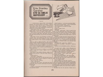 Konvolut – Dodokaps, Weekend : Kto sa smeje naposledy ; Vražda a prvá dáma ; Ó, Marťania! ; Tancujúci zloduch ; Skvelý trik ; Muž s odseknutým malíčkom ; Úsmev bez tváre ; Pod prapory Cizinecké legie ; Měděná bažina ; Zvláštní poslání ; Trestanec ; Krvavá dáma ; Profesionál ; Kulka pro Ramona ; Proti osudu ; Na měděné stezce ; Vítr z dlouhého U ; Nevada Kid ; Divoká země, 1989