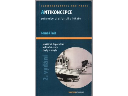 Antikoncepce - průvodce ošetřujícího lékaře, Tomáš Fait, 2012