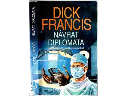 Návrat diplomata - detektivní příběh z dostihového prostředí, Dick Francis, 1993