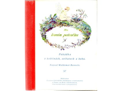 Na lesním paloučku - pohádka o květinách, zvířatech a bohu, Waldemar Bonsels, 1923