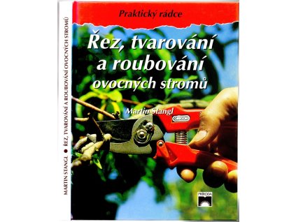 Řez, tvarování a roubování ovocných stromů