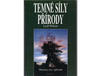 Temné síly přírody - historie zla v přírodě