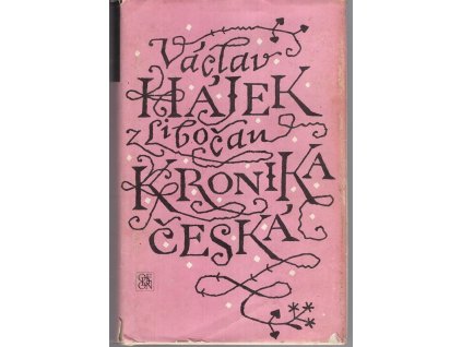 Kronika česká : výbor historického čtení