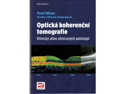 Optická koherenční tomografie - Klinický atlas sítnicových patologií, Pavel Němec, 2015