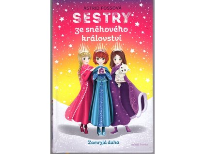 Sestry ze sněhového království - Zmrzlá duha