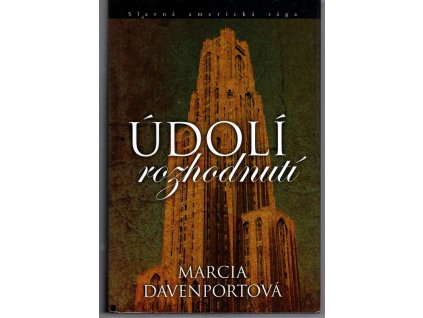 Údolí rozhodnutí, Marcia Davenport, 2007