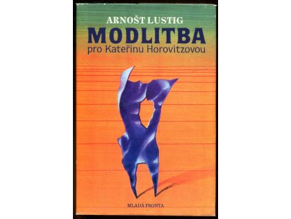 Modlitba pro Kateřinu Horovitzovou, Arnošt Lustig, 1990