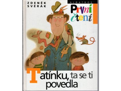 Tatínku, ta se ti povedla - První čtení, Zdeněk Svěrák, 2000