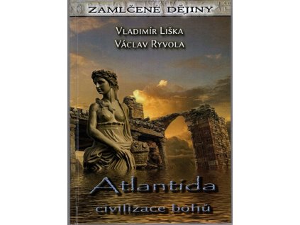 Atlantida - civilizace bohů, Vladimír Liška, 2021