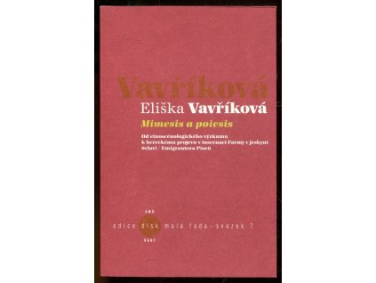 Mimesis a poiesis : od etnoscénologického výzkumu k hereckému projevu v inscenaci Farmy v jeskyni Sclavi - Emigrantova Píseň, Eliška Vavříková, 2009