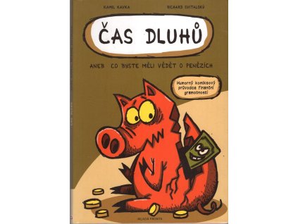 Čas dluhů aneb Co byste měli vědět o penězích, 2013