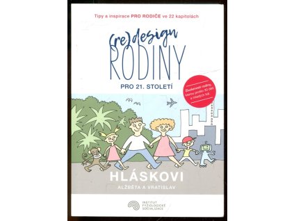(Re)design rodiny pro 21. století, Alžběta Hlásková, 2019