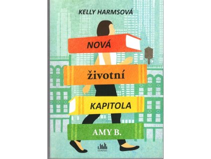 Nová životní kapitola Amy B., Kelly Harms, 2020