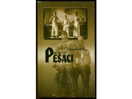 Pěšáci, Jaroslav Bláha, 2000