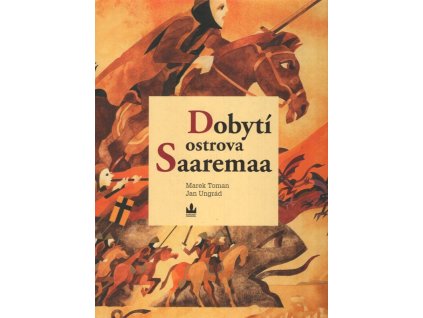 Dobytí ostrova Saaremaa - The conquest of Saaremaa Island