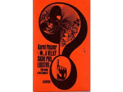 --a velký skok pro lidstvo : vyprávění o letu Apolla 11, Karel Pacner, 1971