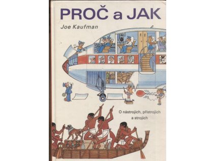 Proč a jak : O nástrojích, přístrojích a strojích : Pro děti od 6 let