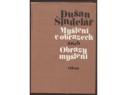 Myšlení v obrazech, aneb, Obrazy myšlení, Dušan Šindelář, 1986
