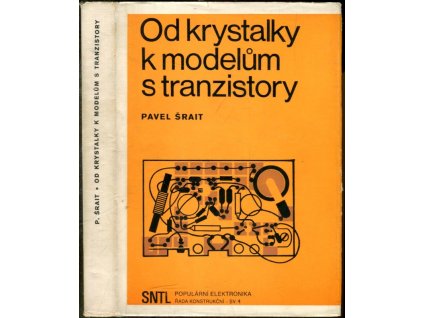 Od krystalky k modelům s tranzistory, Pavel Šrait, 1985