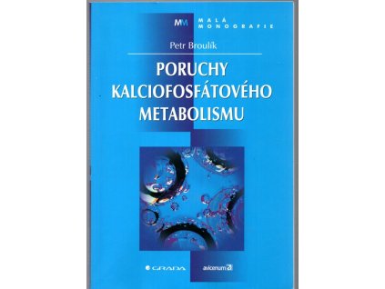 Poruchy kalciofosfátového metabolismu, Petr Broulík, 2003
