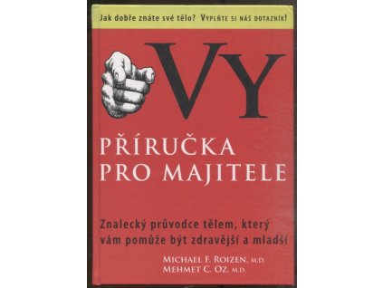 Vy Příručka pro majitele - Znalecký průvodce tělem, který vám pomůže být zdravější a mladší