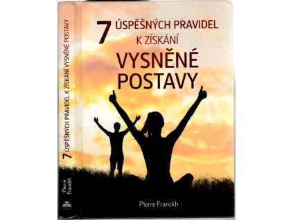 7 úspěšných pravidel k získání vysněné postavy