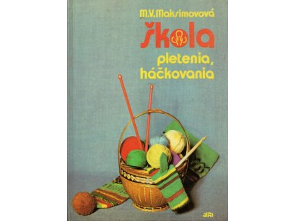 Škola pletenia, háčkovania