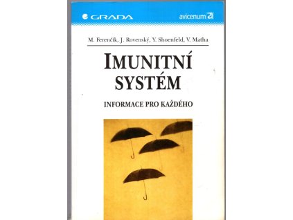 Imunitní systém - informace pro každého, Miroslav Ferenčík, 2005