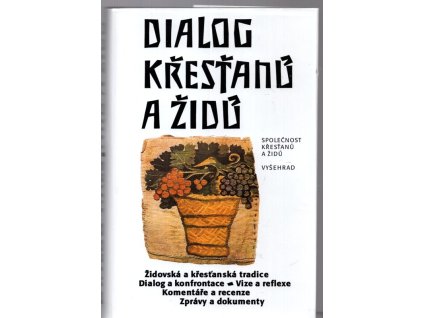 Dialog křesťanů a Židů : výbor textů ze Zpravodaje Společnosti křesťanů a Židů z let 1991-1998, 1999