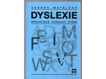Dyslexie - specifické poruchy čtení, Zdeněk Matějček, 1995