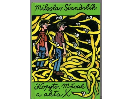 Kopyto, Mňouk a akta X, Miloslav Švandrlík, 1999