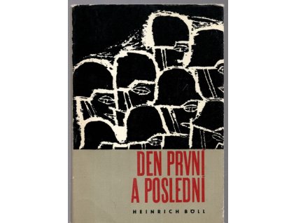 Den první a poslední, Heinrich Böll, 1964