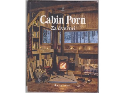 Cabin Porn : Za dveřmi, Zach Klein, 2019