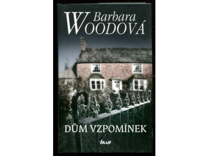 Dům vzpomínek, Barbara Wood, 2015