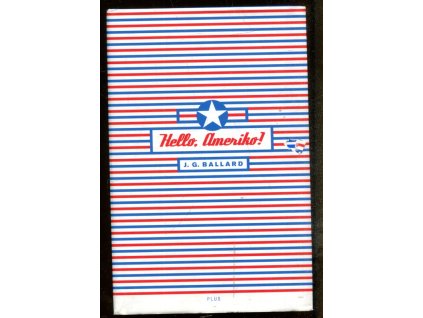 Hello, Ameriko!, J. G. Ballard, 2010