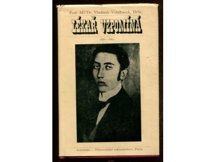 Lékař vzpomíná : (1895-1920), Vladimír Vondráček, 1978