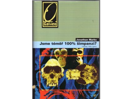 Jsme téměř 100% šimpanzi? Lidoopi, lidé a geny, Jonathan Marks, 2006