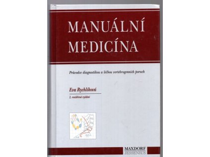 Manuální medicína - průvodce diagnostikou a léčbou vertebrogenních poruch, Eva Rychlíková, 1997