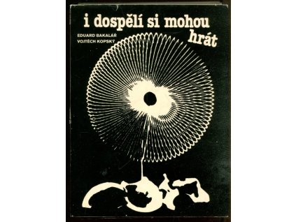 I dospělí si mohou hrát, Eduard Bakalář, 1987